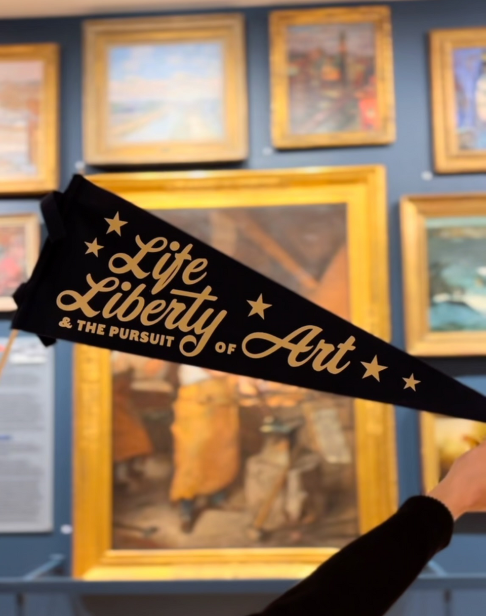 Life Liberty and the Pursuit of Art Exhibition Pennant