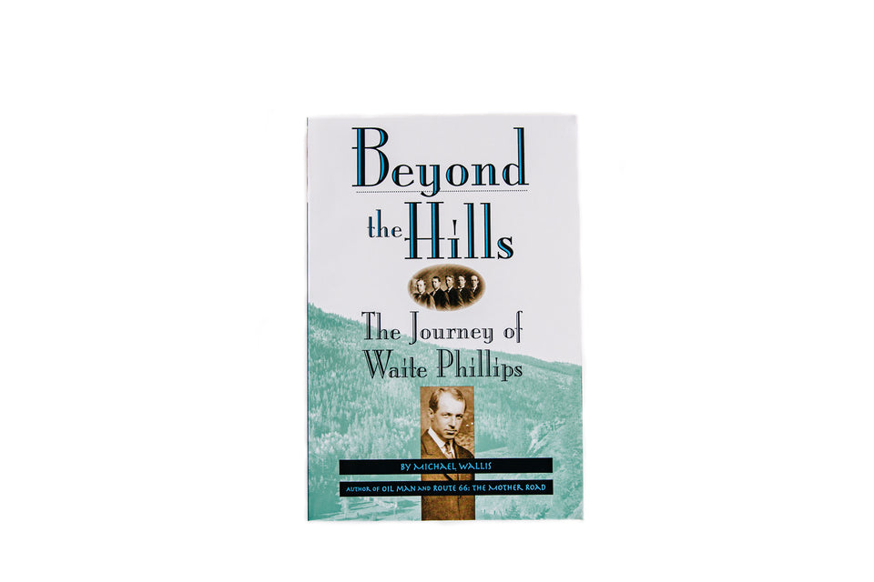 The Journey of Waite Phillips: Beyond the Hills
