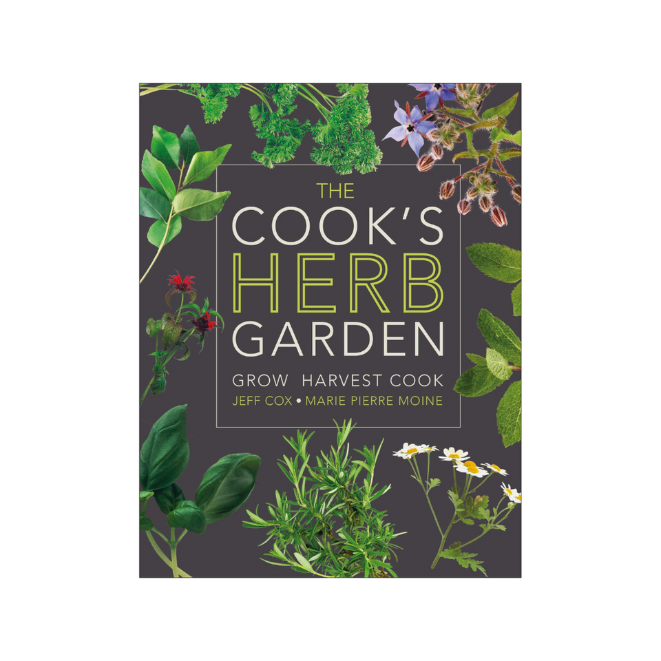 The Cook's Herb Garden Grow Harvest Cook